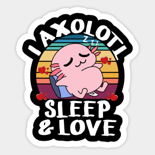 I Axolotl Sleep Love Questions of Valentines Day Axolotl Sticker